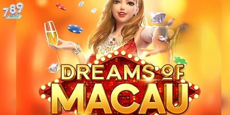 Tổng quan game giấc mơ Macau 789club